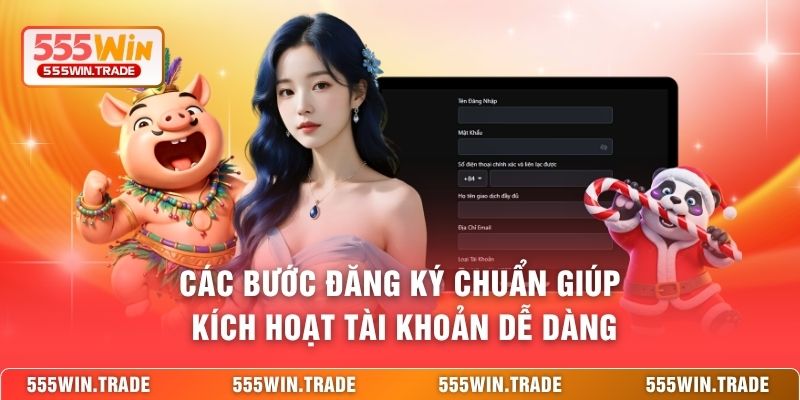 Đăng Ký 555WIN - Mở Tài Khoản Siêu Nhanh, Nhận Ưu Đãi Khủng