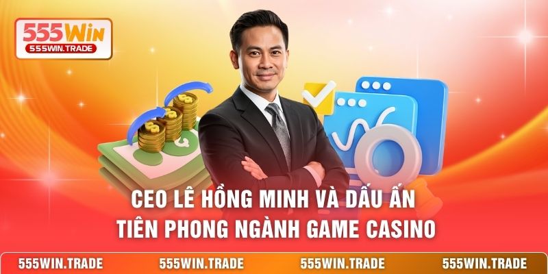 CEO Lê Hồng Minh - Hành Trình Kiến Tạo Đế Chế Đầy Bứt Phá