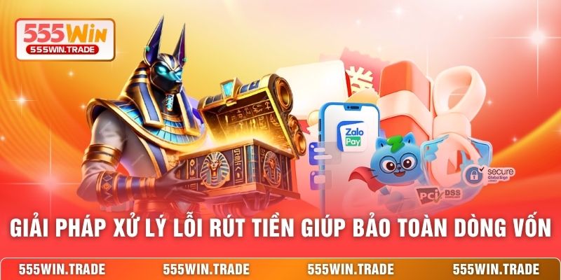 Rút Tiền 555WIN - Chốt Lợi Nhuận Thần Tốc Và An Toàn