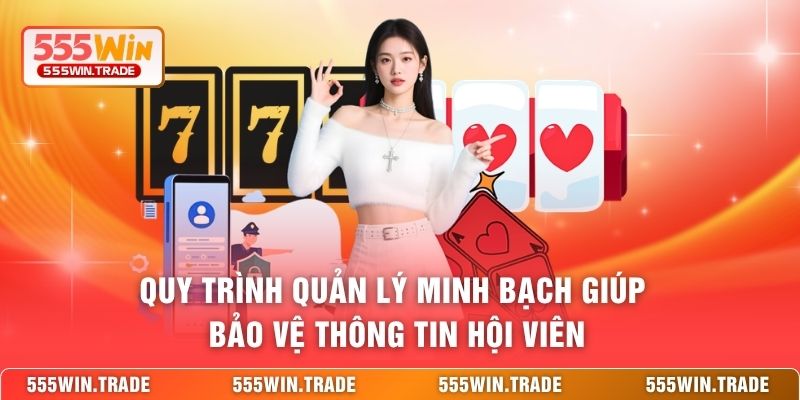 Quyền Riêng Tư 555WIN - Tiêu Chuẩn Bảo Vệ Hội Viên