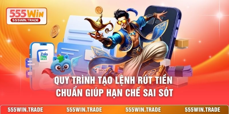 Rút Tiền 555WIN - Chốt Lợi Nhuận Thần Tốc Và An Toàn
