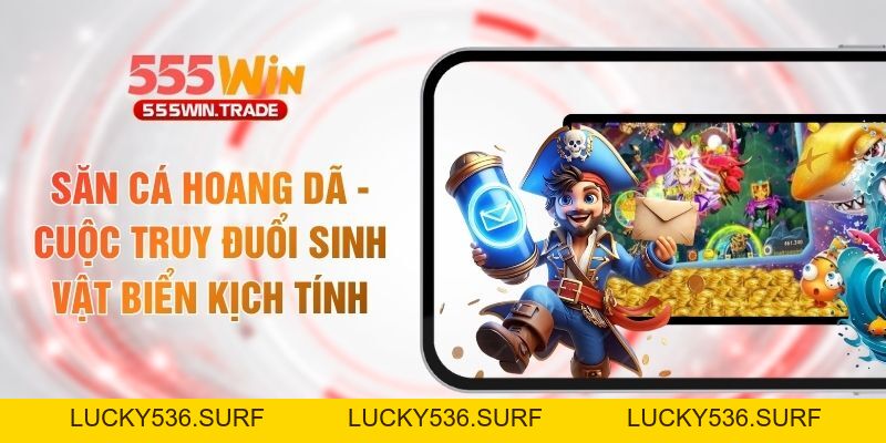 Bắn Cá 555WIN - Đại Dương Săn Boss Siêu Thưởng Cho Ngư Thủ