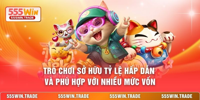 Neko May Mắn Tại 555WIN - Trò Chơi Săn Thưởng Hấp Dẫn
